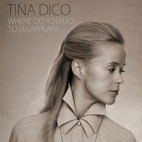 Tina Dico - Where Do You Go To Disappear