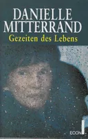 Gezeiten des Lebens - Danielle Mitterrand