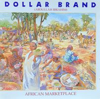 DOLLAR BRAND (ABDULLAH IBRAHIM) - AFRICAN MARKETPLACE