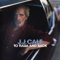 CD J.J. Cale - To Tulsa and back (2004)