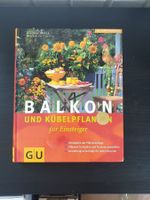 Balkon- und Kübelpflanzen für Einsteiger