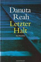 Reah Danuta - Letzter Halt (geb) / Thriller