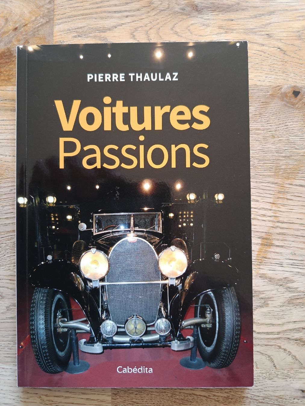 Libri: Livre Voitures Passions par Pierre Thaulaz oldtimer – Usato da Bex venduto da Canouille