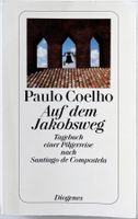 Auf dem Jakobsweg – Paulo Coelho – Erzählung – gut gelesen