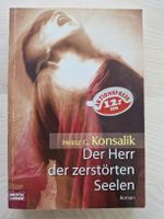 Der Herr der zerstörten Seelen Roman von Heinz G. Konsalik