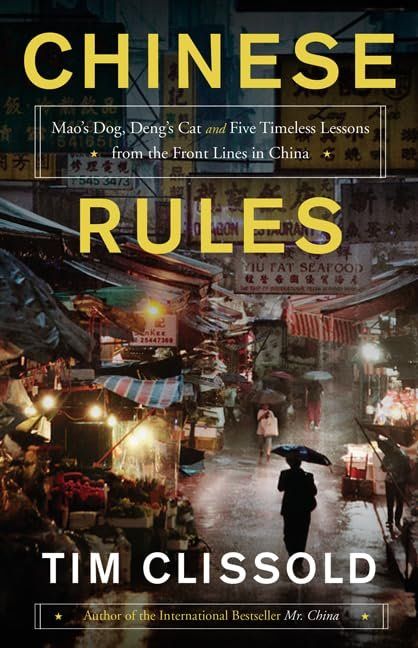 Chinese Rules: ... Five Timeless Lessons... von Tim Clissold (Neu ...