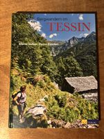 Bergwandern im Tessin - 45 Wanderungen
