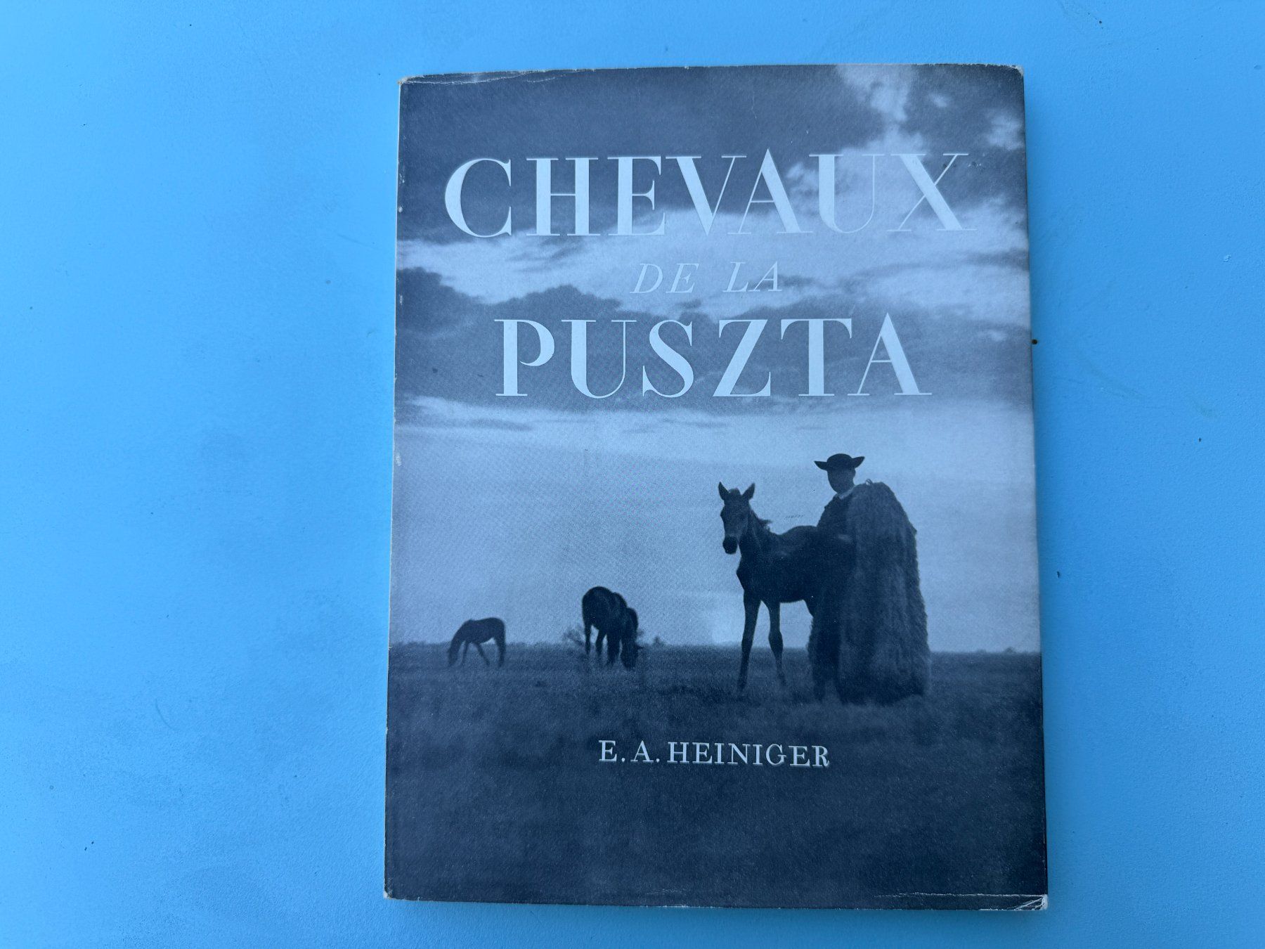 Bücher: Les Chevaux de la Puszta  -  E. A. Heiniger – Gebraucht aus Basel von Kornblumen