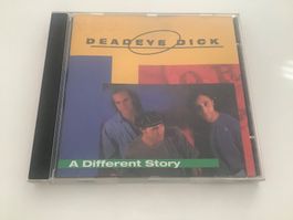 Deadeye Dick / A different story / 1994