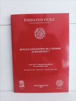 Quelle conception de l'homme aujourd'hui ? / Fondation Guilé