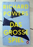 Richard Powers Das Grosse Spiel
