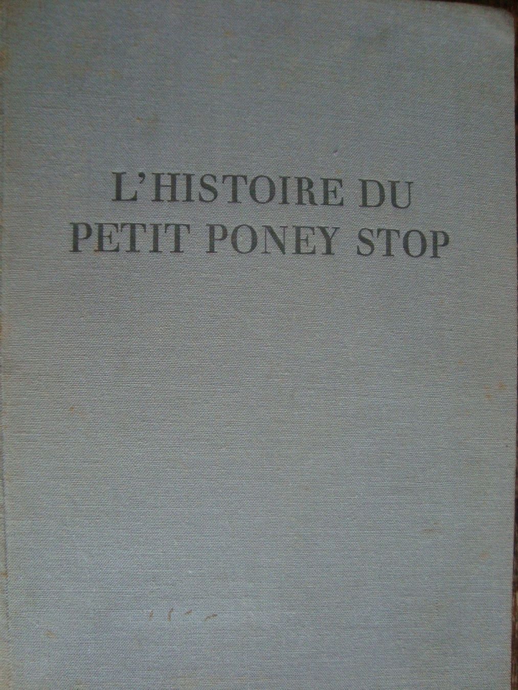 Bücher: L'histoire du petit poney Stop – Gebraucht aus Fribourg von ruswil007