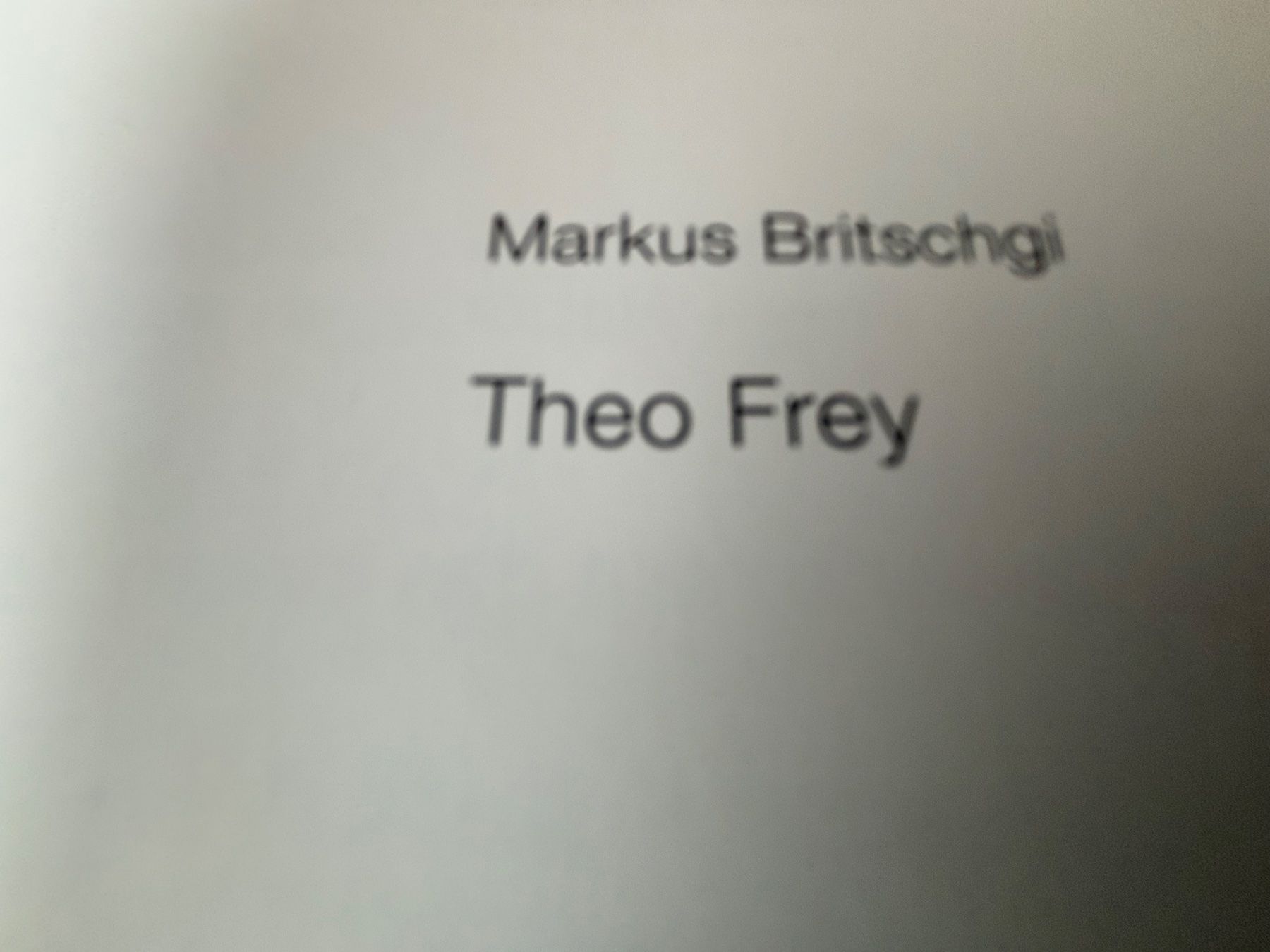 Bücher: Fotobuch Theo Frey Markus Britschgi – Gebraucht aus Hinwil von DaniBachman 1
