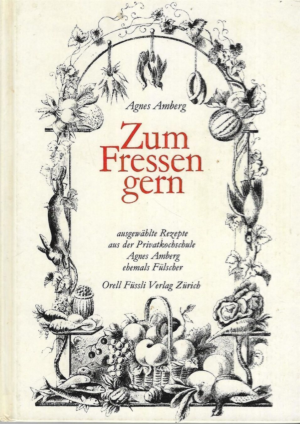 Bücher: Zum Fressen gern – Gebraucht aus Bern von Grindelwaldaus