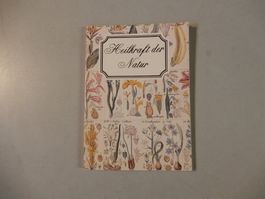 Heilkraft der Natur - Pflanzenbuch für Gesundheit