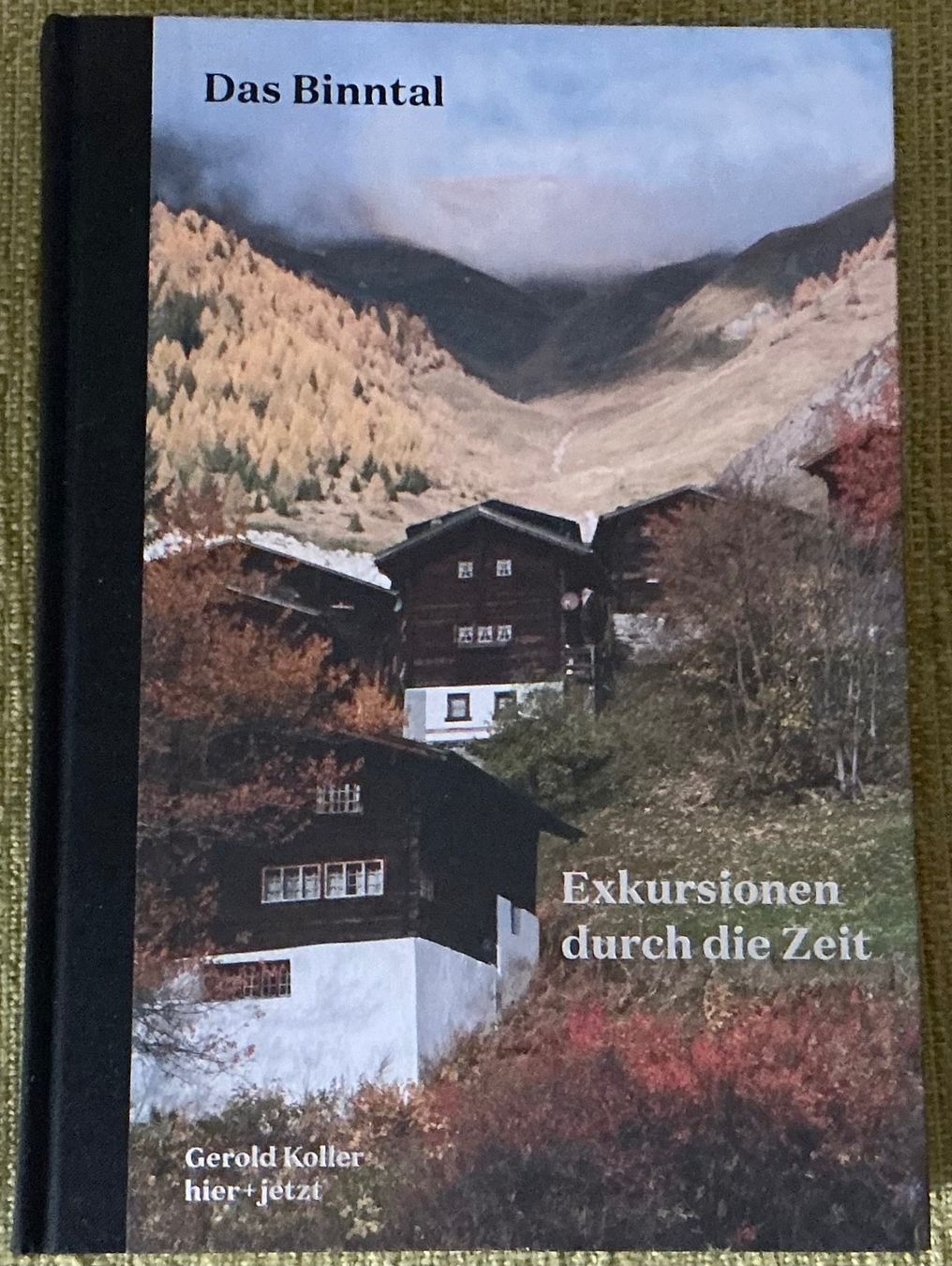 Bücher: Das Binntal - Exkursionen durch die Zeit - G. Koller – Gebraucht aus Crans-Montana von plainemorte