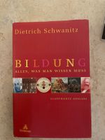 Dietrich Schwanitz - Bildung - Alles, was man wissen muss