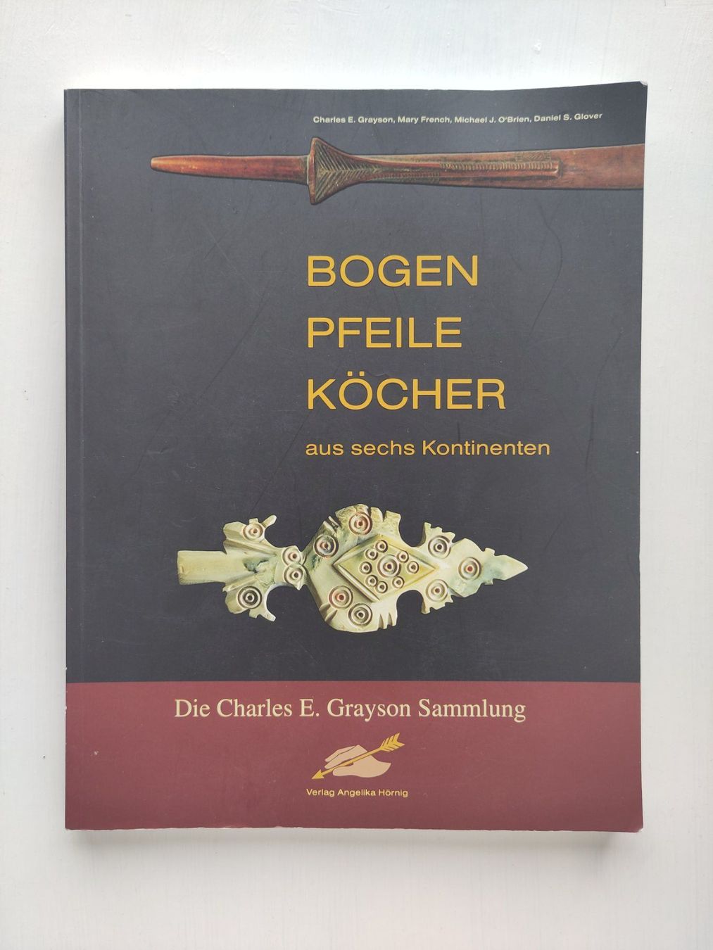 Bücher: BOGEN PFEILE KÖCHER aus sechs Kontinenten - Ch. E. Grayson – Gebraucht aus Pfäffikon ZH von rabali