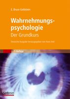 Wahrnehmungspsychologie: Der Grundkurs v. E. Bruce Goldstein