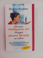 Die etwas intelligentere Art sich geben dumme Sprüche zu weh