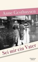 Gesthuysen Anne - Sei mir ein Vater (geb) / Roman