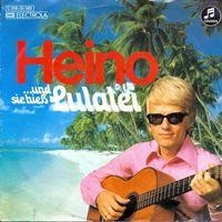 Heino - .... und sie hiess Lulalei (7")