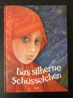 Das silberne Schüsselchen - wunderschönes Märchenbuch!