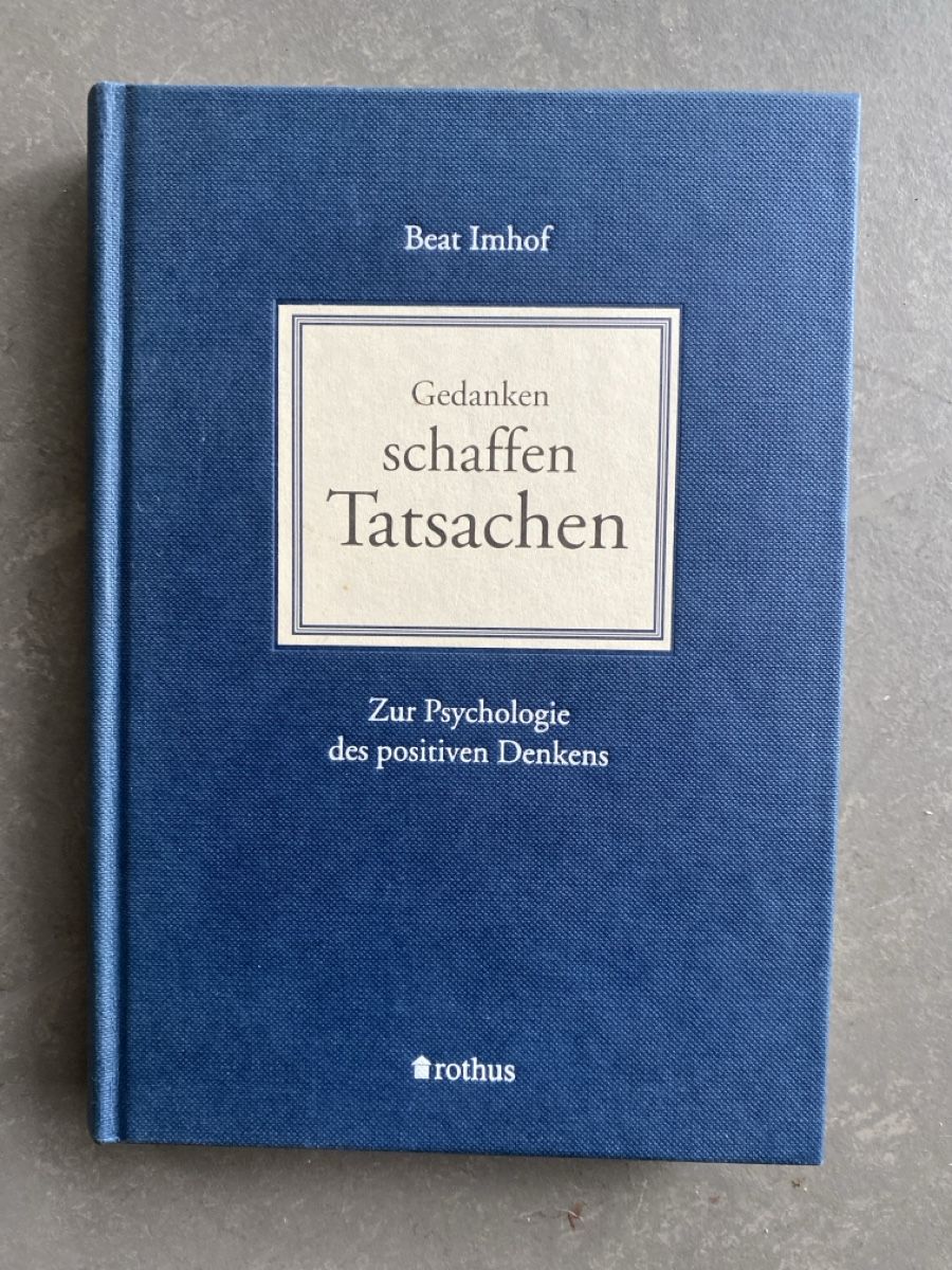 Libri: Gedanken schaffen Tatsachen. B. Imhof – Nuovo (secondo la descrizione) da Dallenwil venduto da kavogt6