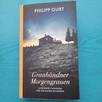Graubündner Morgengrauen- Philipp Gurt /CH Krimi