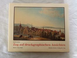 Zug auf druckgraphischen Ansichten / Band 1 Zug - Stadt