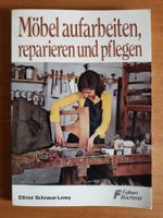 Möbel aufarbeiten, reparieren und pflegen