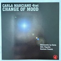 Carla Marciano 4Tet - Change Of Mood (CD) Black Saint 2007