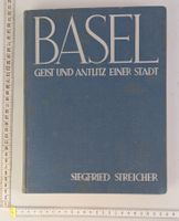 Basel Geist und Antlitz einer Stadt/Siegfried Streicher 1937