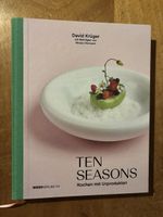Ten Seasons. Kochen mit Urprodukten. David Krüger