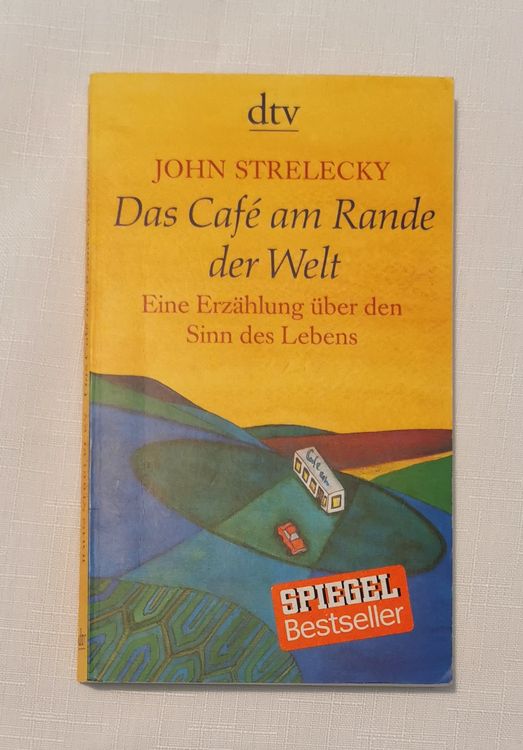 Das Café am Rande der Welt John Strelecky Kaufen auf Ricardo