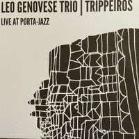 Leo Genovese Trio – Trippeiros (CD Porta-Jazz Limited) 2017