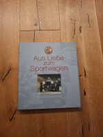 MG "Aus Liebe zum Sportwagen": Das ultimative Buch für MG...