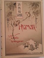 Japanischer Humor, Erstausgabe 1901, von Netto&Wagener