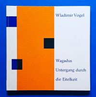 Wladimir Vogel: Wagadus - Untergang durch die Eitelkeit EA
