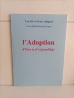 L'adoption d'hier et d'aujourd'hui / Lucette et Jean Alingri
