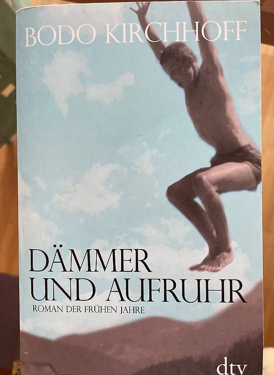 Livres: Bodo Kirchhoff - Dämmer und Aufruhr – D'occasion à Hinterkappelen par Allabianca