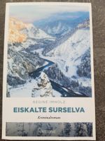 EISKALTE SURSELVA / Regine Imholz / Krimi Schweiz