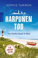 HARPUNENTOD - Frau Scholles Gespür für Mord  (Sophie Tammen)