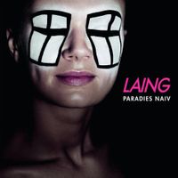 Laing - Paradies Naiv (Digipack)