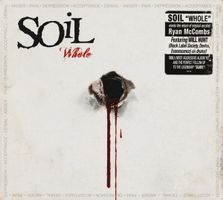CD/ SOIL : WHOLE (2013) US METAL - DIGIPAK