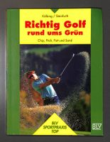 Richtig Golf - rund ums Grün. Chip Pitch Puff & Sand KÖLBING