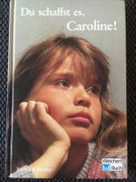 Buch „DU SCHAFFST ES, CAROLINE!“