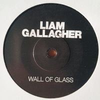 Liam Gallagher – Wall Of Glass 7", LTD. NEU, 2017