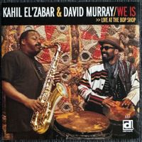 Kahil El'Zabar & David Murray – We Is (CD Delmark) 2000