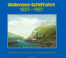 Walensee-Schifffahrt 1837-1987